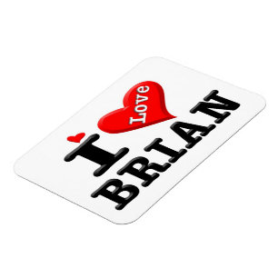 I LOVE BRIAN MAGNET