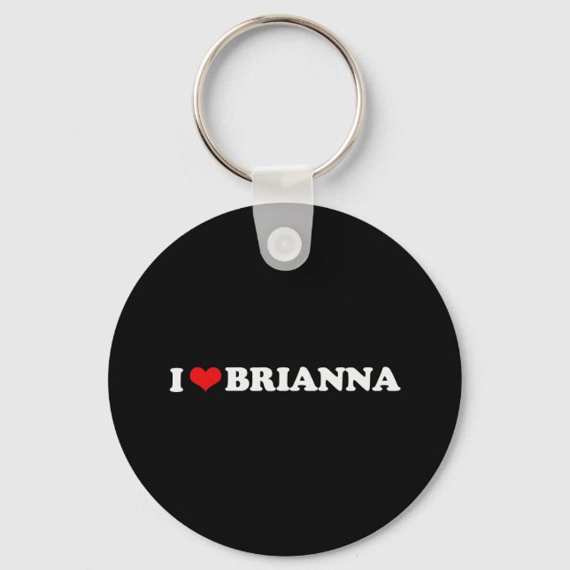 I LOVE BRIANNA KEY RING (Front)