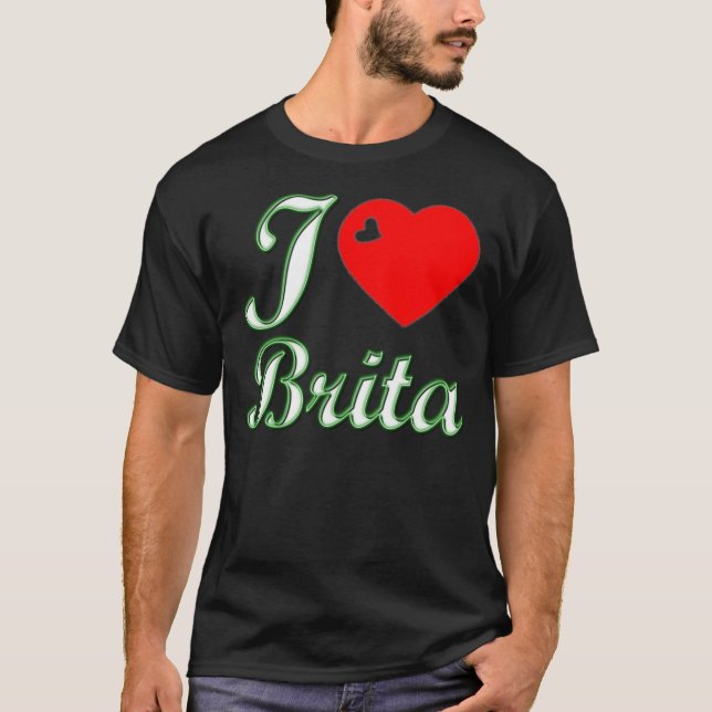 I Love Brita T-Shirt (Front)