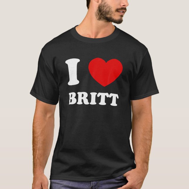I Love Britt I Heart Britt Funny Britt T Shirt (Front)