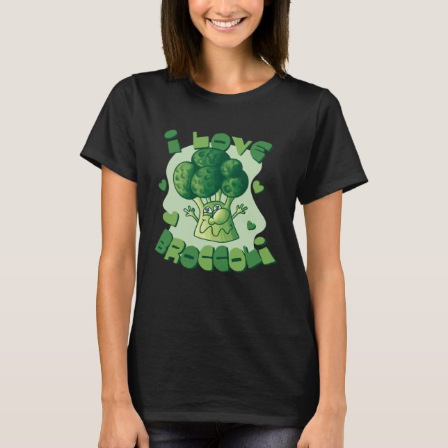 I love broccoli T-Shirt (Front)
