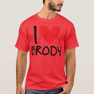 I Love Brody Name Heart Personalized Men Guy BFF F T-Shirt