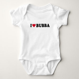 I LOVE BUBBA BABY BODYSUIT
