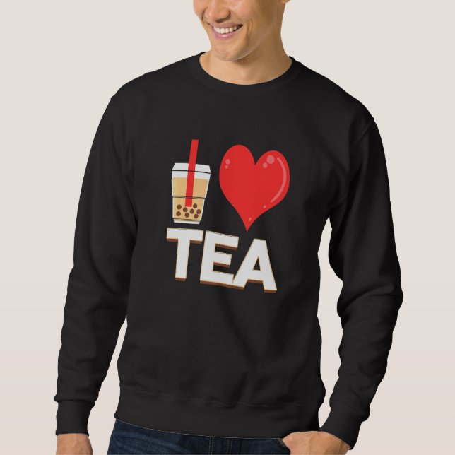 I Love Bubble Tea Bubble Tea Sweatshirt (Front)
