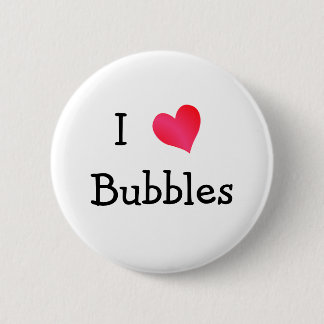 I Love Bubbles 6 Cm Round Badge