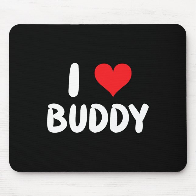 I Love Buddy - Heart  Mouse Mat (Front)