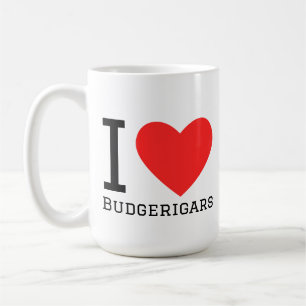 I love budgerigars coffee mug