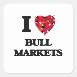 I Love Bull Markets Square Sticker