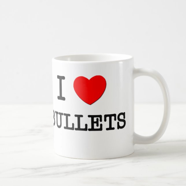 I Love Bullets Coffee Mug (Right)