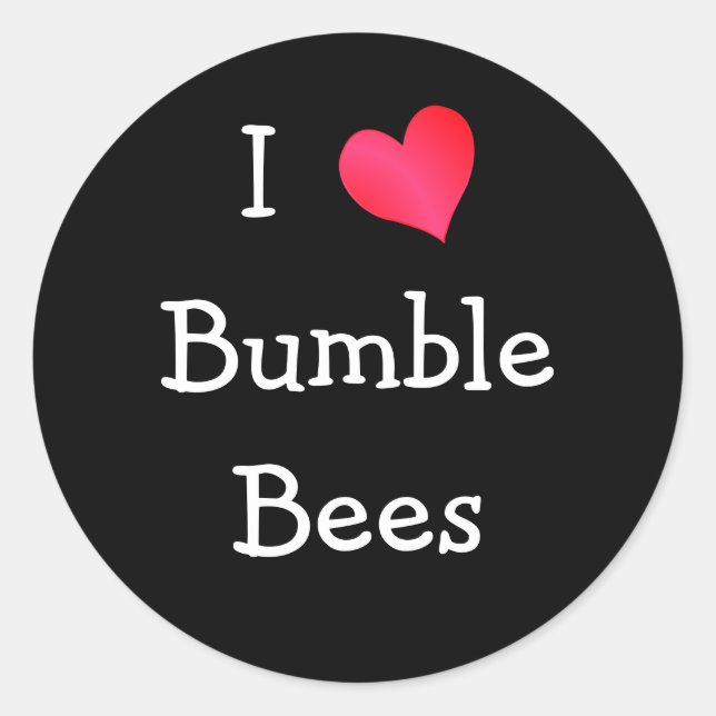 I Love Bumble Bees Classic Round Sticker (Front)