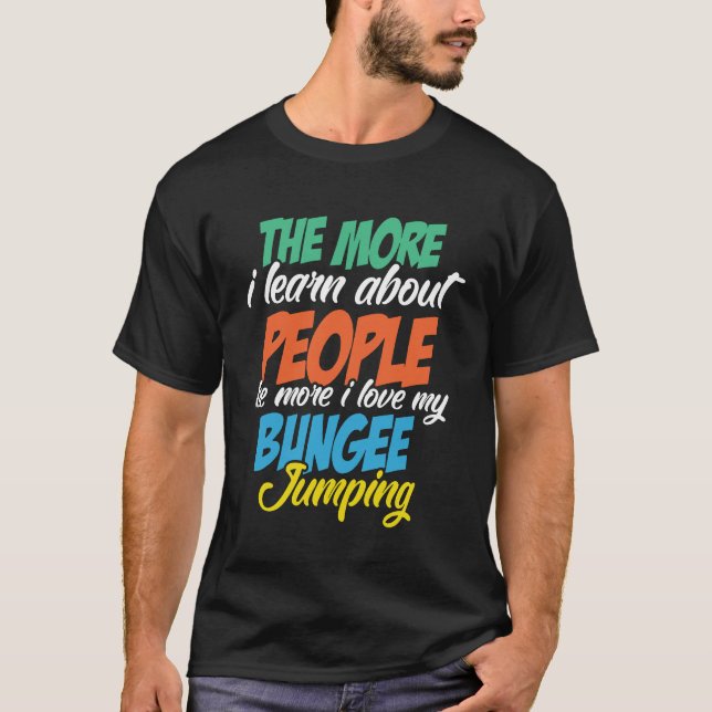 I Love Bungee Jumping Tee Funny Bungee Jumpers App (Front)