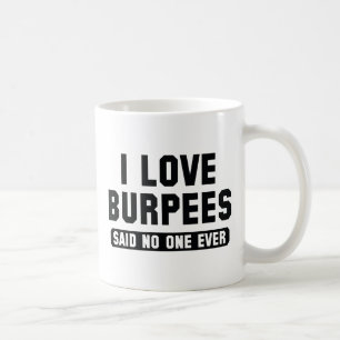 I Love Burpees Coffee Mug
