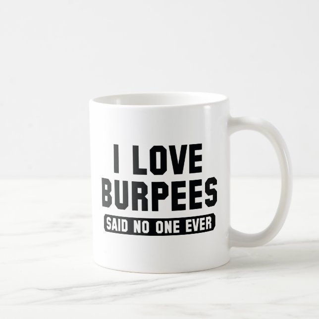 I Love Burpees Coffee Mug (Right)