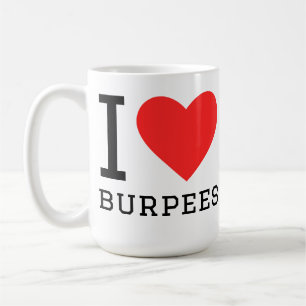 I love burpees coffee mug