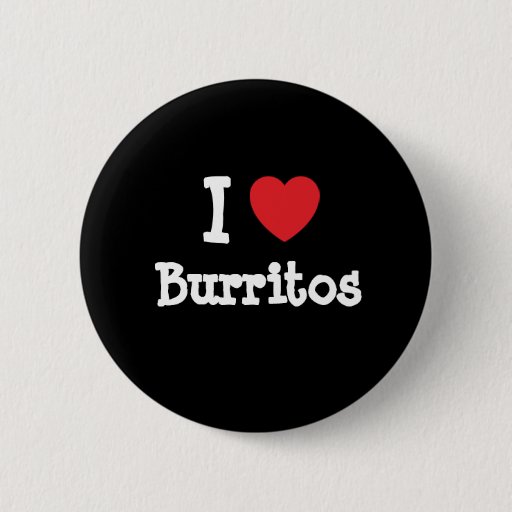 Image of I love Burritos heart T-Shirt 6 Cm Round Badge