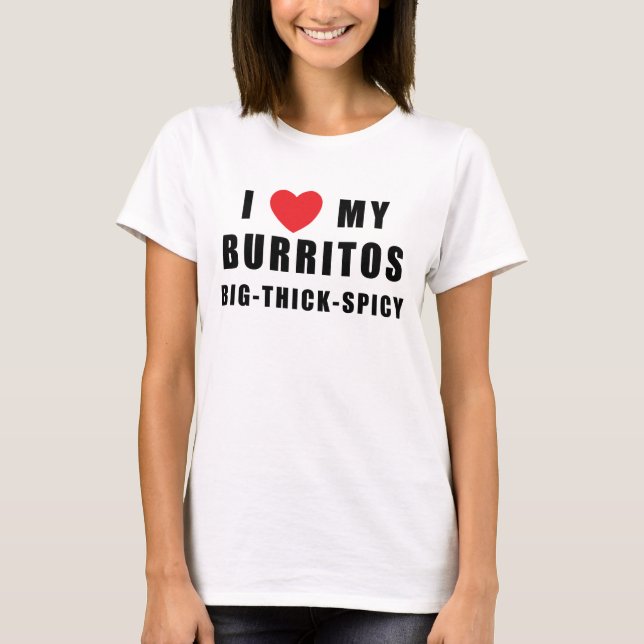 I Love Burritos T-Shirt (Front)