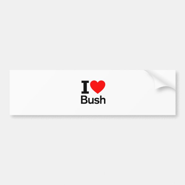 I Love Bush Bumper Sticker (Front)