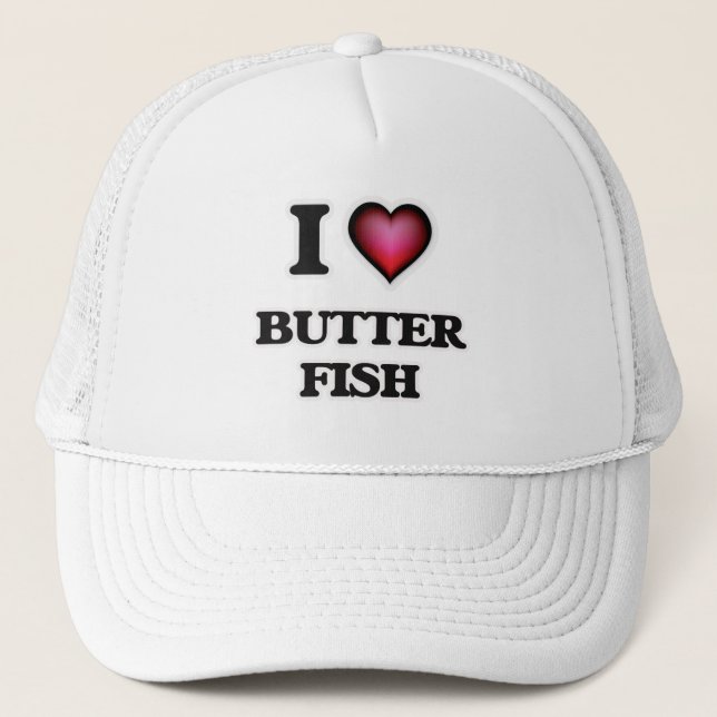 I Love Butter Fish Trucker Hat (Front)