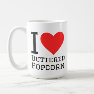 I love buttered popcorn coffee mug