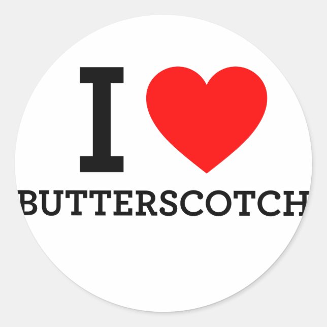 I Love Butterscotch Classic Round Sticker (Front)