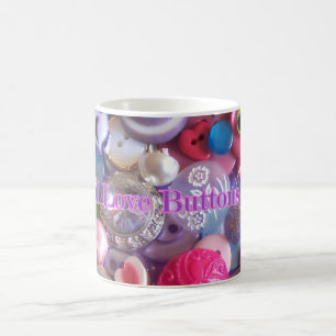 I Love Buttons Mug