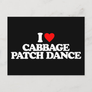 I LOVE CABBAGE PATCH DANCE POSTCARD
