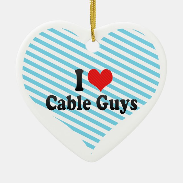 I Love Cable Guys Ceramic Tree Decoration (Front)