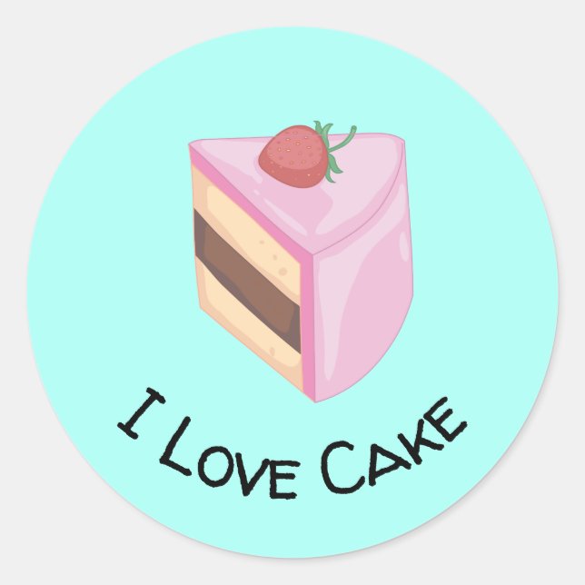 I Love Cake with Yummy Cake Slice Classic Round Sticker (Front)