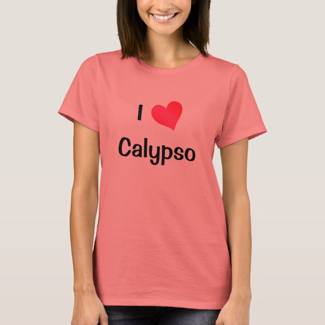 I Love Calypso T-Shirt (Front)
