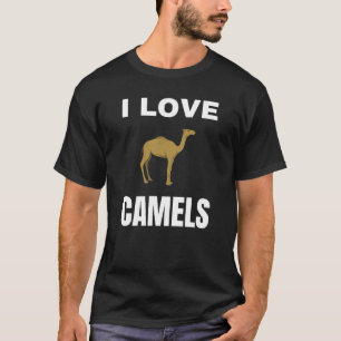 I love Camels T-Shirt