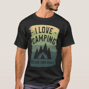I Love Camping Because I Hate People Bushcraft Cam T-Shirt