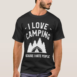 I Love Camping Because I Hate People Bushcraft Cam T-Shirt