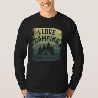 I Love Camping Because I Hate People Bushcraft Cam T-Shirt