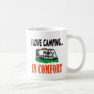 I love camping in comfort coffee mug