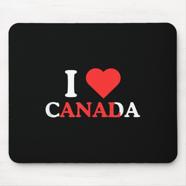 I Love Canada Funny Adult Humour Unhinged Raunchy  Mouse Mat (Front)