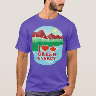 I Love Canadian Green Energy T-Shirt