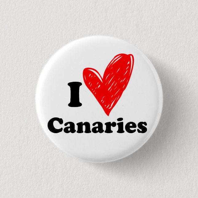 I love Canaries 3 Cm Round Badge (Front)