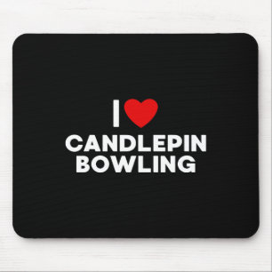 I Love Candlepin Bowling T Shirt Mouse Mat