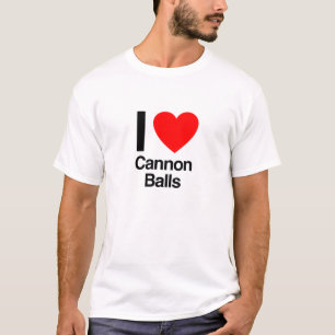 i love cannon balls T-Shirt