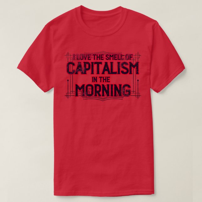 I love capitalism 1 T-Shirt (Design Front)