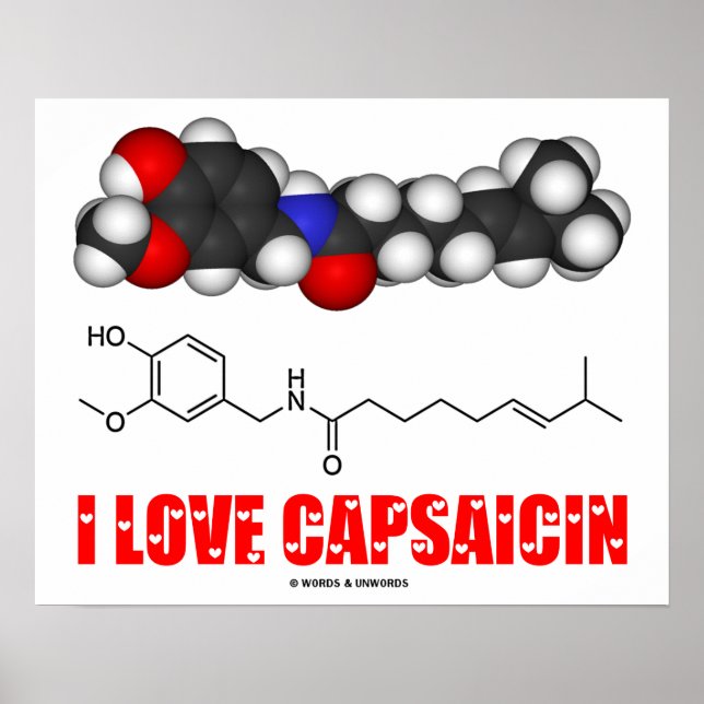 I Love Capsaicin (Chemical Molecule) Poster (Front)
