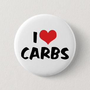 I Love Carbs 6 Cm Round Badge