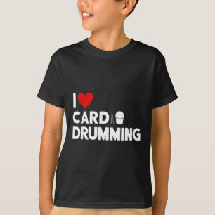 I Love Cardio Drumming Gym Fitness Cl Workout T-Shirt