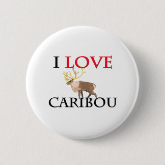 I Love Caribou 6 Cm Round Badge