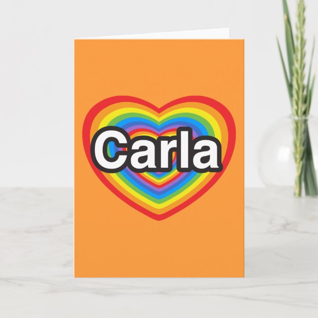 I love Carla. I love you Carla. Heart Card (Front)
