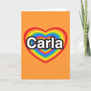 I love Carla. I love you Carla. Heart Card