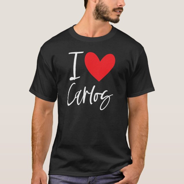 I Love Carlos Name Personalised Girl Woman Bff Fri T-Shirt (Front)