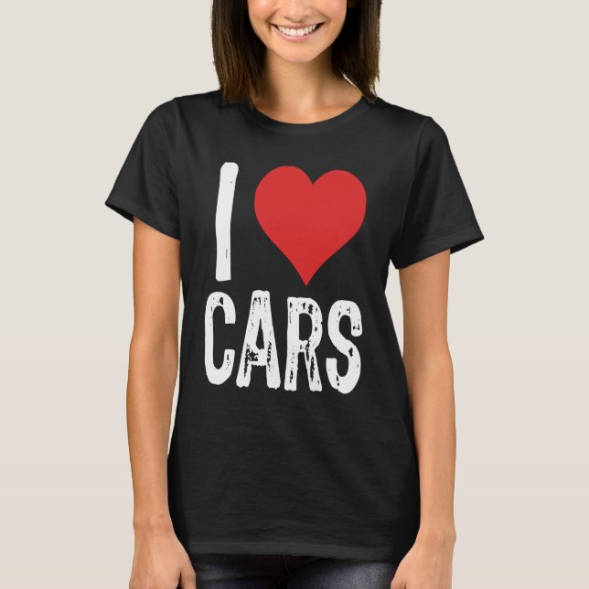 I Love Cars T-Shirt (Front)