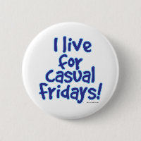 I Love Casual Fridays