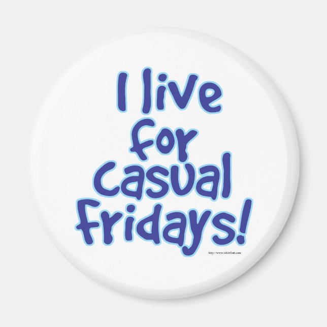I Love Casual Fridays Magnet (Front)